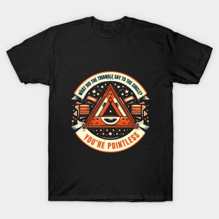 Triangle Said to Circle T-Shirt